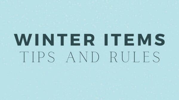 Winter Items Tips and Rules